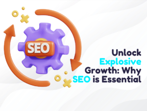 Read more about the article Unlock Explosive Growth: Why SEO is Essential